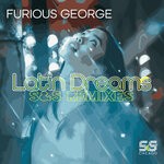 cover: Furious George - Latin Dreams (S&S Remixes)