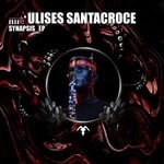 cover: Ulises Santacroce - Synapsis EP