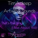 cover: Timadeep|Artwork Sounds - Thats The Way (I Think About You) (Edit)