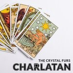 cover: The Crystal Furs - Charlatan