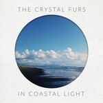 cover: The Crystal Furs - In Coastal Light