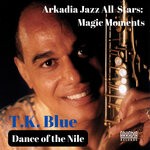 cover: Arkadia Jazz All-stars|James Weidman|Jeff "tain" Watts|Lonnie Plaxico|Stefon Harris|T.k. Blue - Dance Of The Nile (Arkadia Jazz All-Stars: Magic Moments)