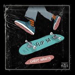 cover: Chris Nanite - Flip Ya