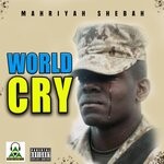 cover: Mahriyah Shebah - World Cry