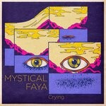 cover: Mystical Faya - Crying