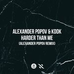 cover: Alexander Popov|Kddk - Harder Than Me (Alexander Popov Remix)