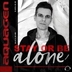 cover: Aquagen - Stay Or Be Alone