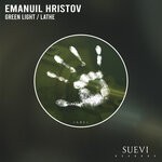 cover: Emanuil Hristov - Green Light / Lathe