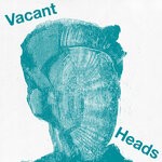 cover: Vacant Heads - Vacant Heads