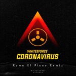 cover: Whitesforce - Coronavirus (Roma El Piano Remix)