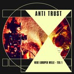 cover: Anti Trust - Neue Luruper Welle - Teil 1