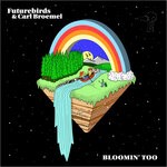 cover: Futurebirds - Bloomin' Too