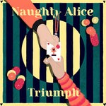 cover: India Shan|NAUGHTY ALICE - Triumph