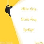 cover: Milton Gray|Morris Revy - Spotilight