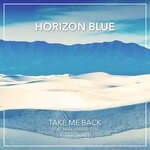 cover: Horizon Blue|Nate Vandeusen - Take Me Back (Damaui Remix)