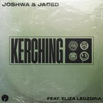 cover: Eliza Legzdina|Jaded|Joshwa - Kerching (Explicit)