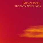 cover: Pazkal Beeli - The Party Never Ends (Original Mix)