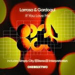 cover: Larrosa|Gardoqui - If You Love Me