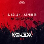 cover: A.spencer|Dj Gollum - In The Shadows 2k22 (Krowdexx Extended Mix)