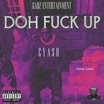 cover: Cyash - Doh F*ck Up