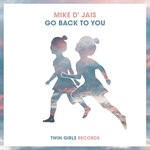 cover: Mike D' Jais - Go Back To You