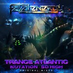 cover: Trance Atlantic - Mutation / So High