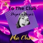 cover: Phie Claire - To The Club - Deeper'n Deeper