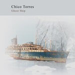 cover: Chico Torres - Ghost Ship