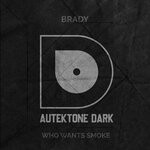 cover: Brady - Who Wants Smoke