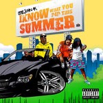 cover: Littlejohn4k - I Know What You Did This Summer (Explicit)