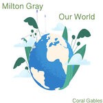 cover: Milton Gray - Our World (Radio Mix)