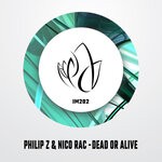 cover: Philip Z|Nico Rac - Dead Or Alive