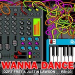 cover: Dzrt Frst|Justin Lawson - Wanna Dance