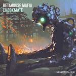 cover: Betahouse Mafia - Checkmate