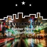 cover: Rubber People - Good For Me