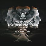 cover: Paul Hamilton - Nothing Matters (Remixes)