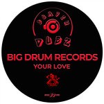 cover: Big Drum Records - Your Love