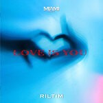 cover: Riltim - Love Is You (Original Mix)