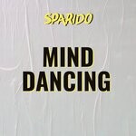 cover: Sparido - Mind Dancing