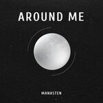 cover: Manasten - Around Me