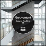 cover: Greuvement - Greuve Tracking