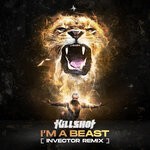 cover: Killshot - I'm A Beast (Invector Remix)