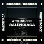 cover: Whitesforce - Balenciaga