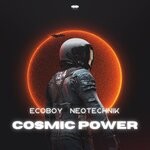 cover: Ecoboy|Neotechnik - Cosmic Power