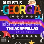 cover: Augustus Georgia - I Got That Feeling, I Feel Good, So Get Up Offa That Thing! - The Acappellas