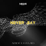 cover: Abdulhamid - Never Say (Original Mix)