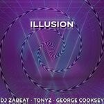 cover: Dj Zabeat|Tonyz|George Cooksey - Illusion