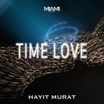 cover: Hayit Murat - Time Love (Original Mix)