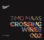 cover: Timo Maas - Crossing Wires 002 - Compiled And Mixed By Timo Maas