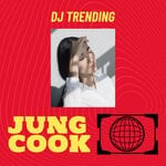 cover: Dj Trending - Jung Cook